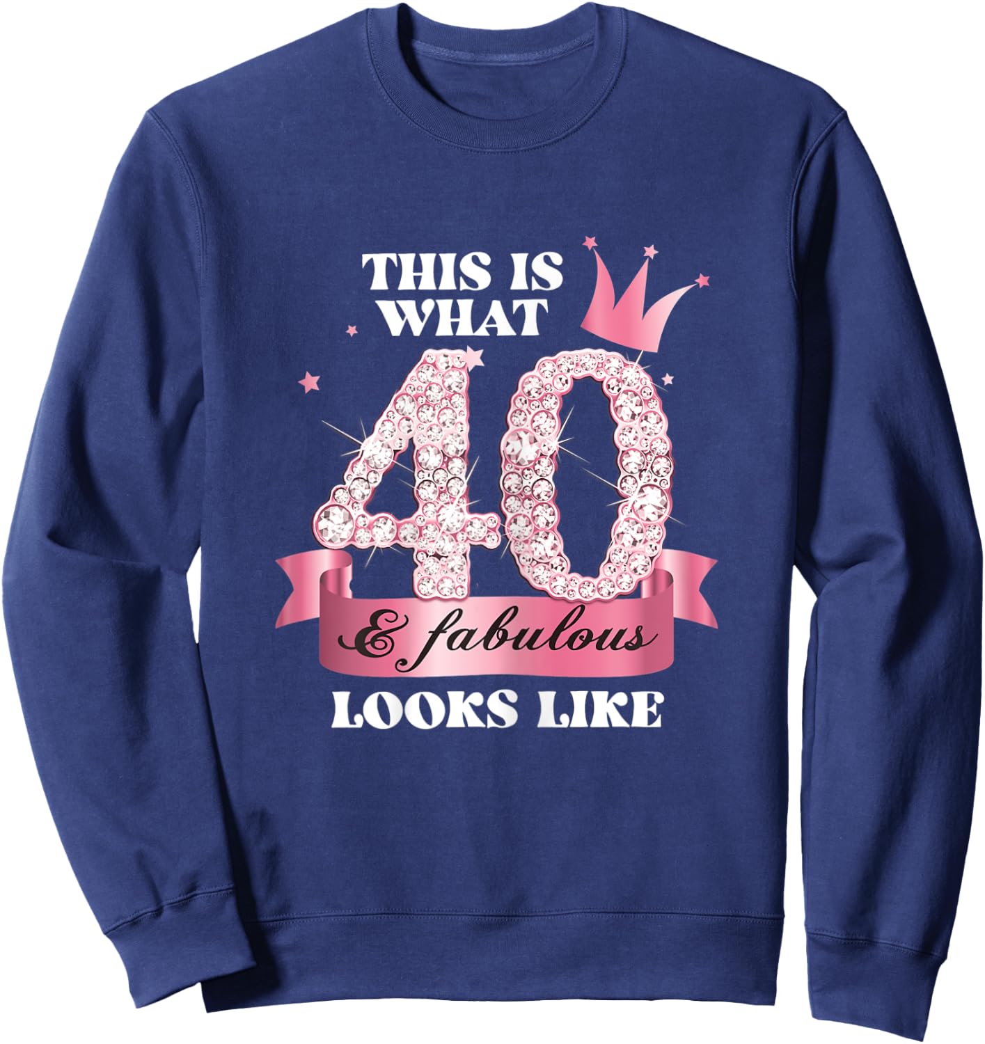 40 & Fabulous I Pink Black Party Group Photo Outfit Sweatshirt - Sweatshirt | Navy