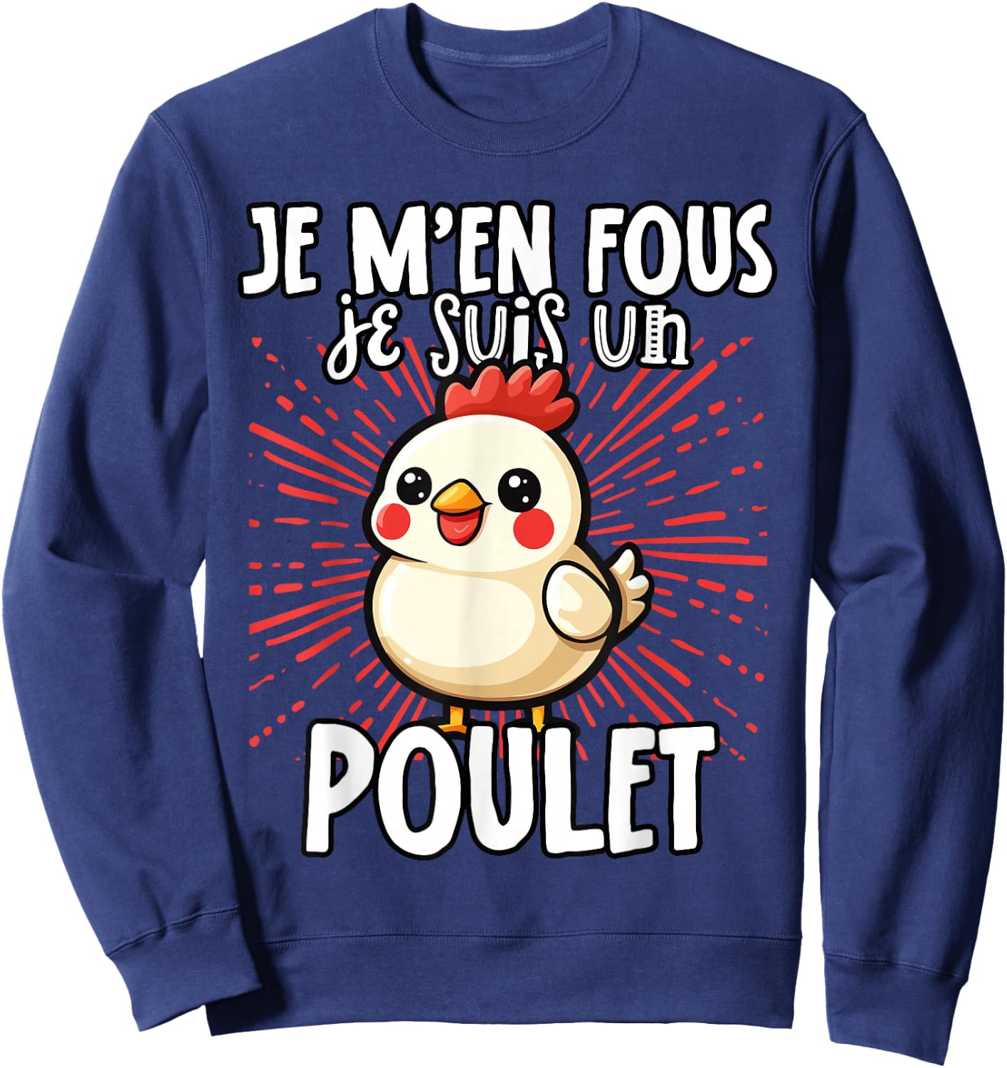 Je M'en Fous Je Suis Un Poulet Mignon , Black, S Sweatshirt - Sweatshirt | Navy