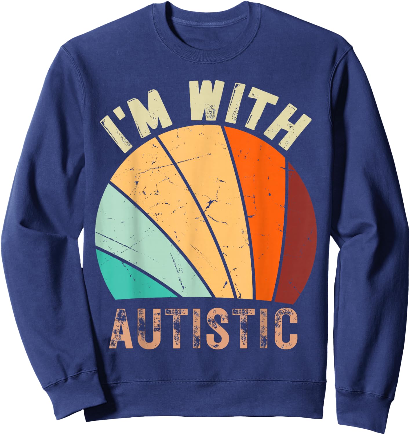 I'm with Autistic Funny Design Im with Autistic Sweatshirt - Sweatshirt | Navy