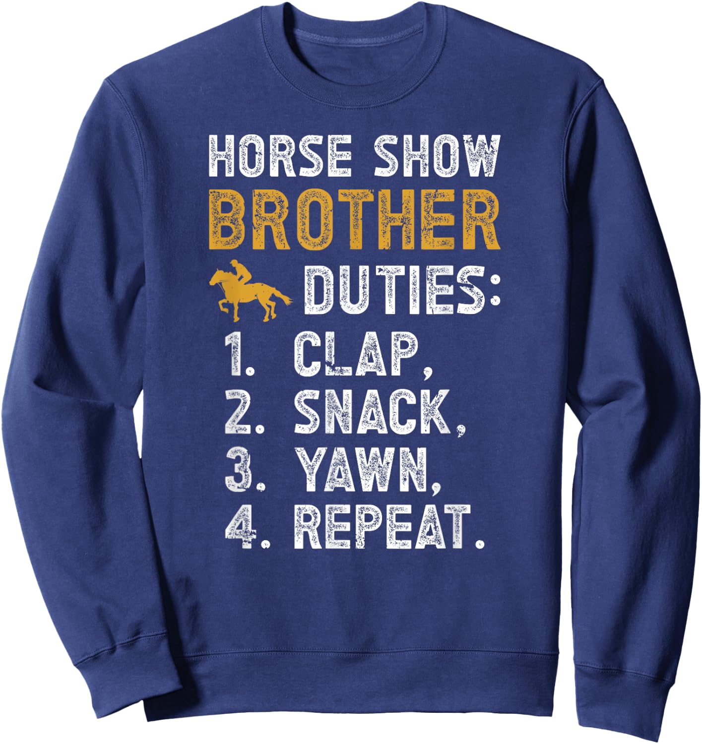 Horse Show Brother Duties Equestrian Brother Horse Show Bro Sweatshirt - Sweatshirt | Navy