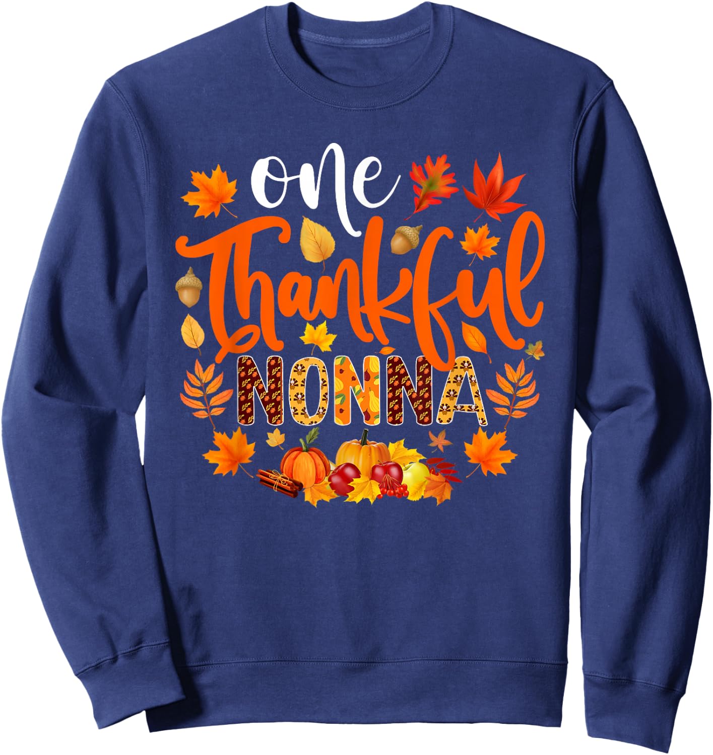 One Thankful Nonna Funny Fall Autumn Thanksgiving Sweatshirt - Sweatshirt | Navy