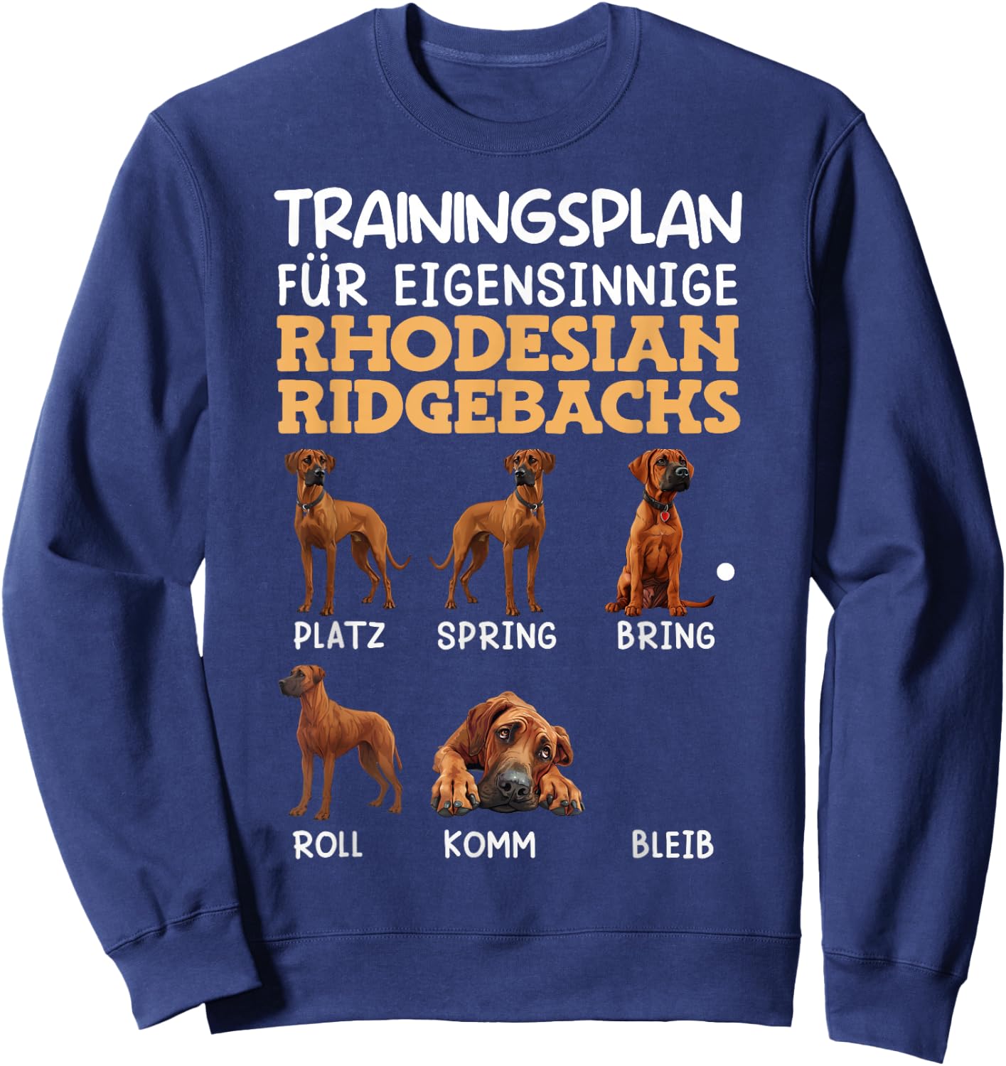 Rhodesian Ridgeback Training Plan Wayward Ridgeback , black Sweatshirt - Sweatshirt | Navy