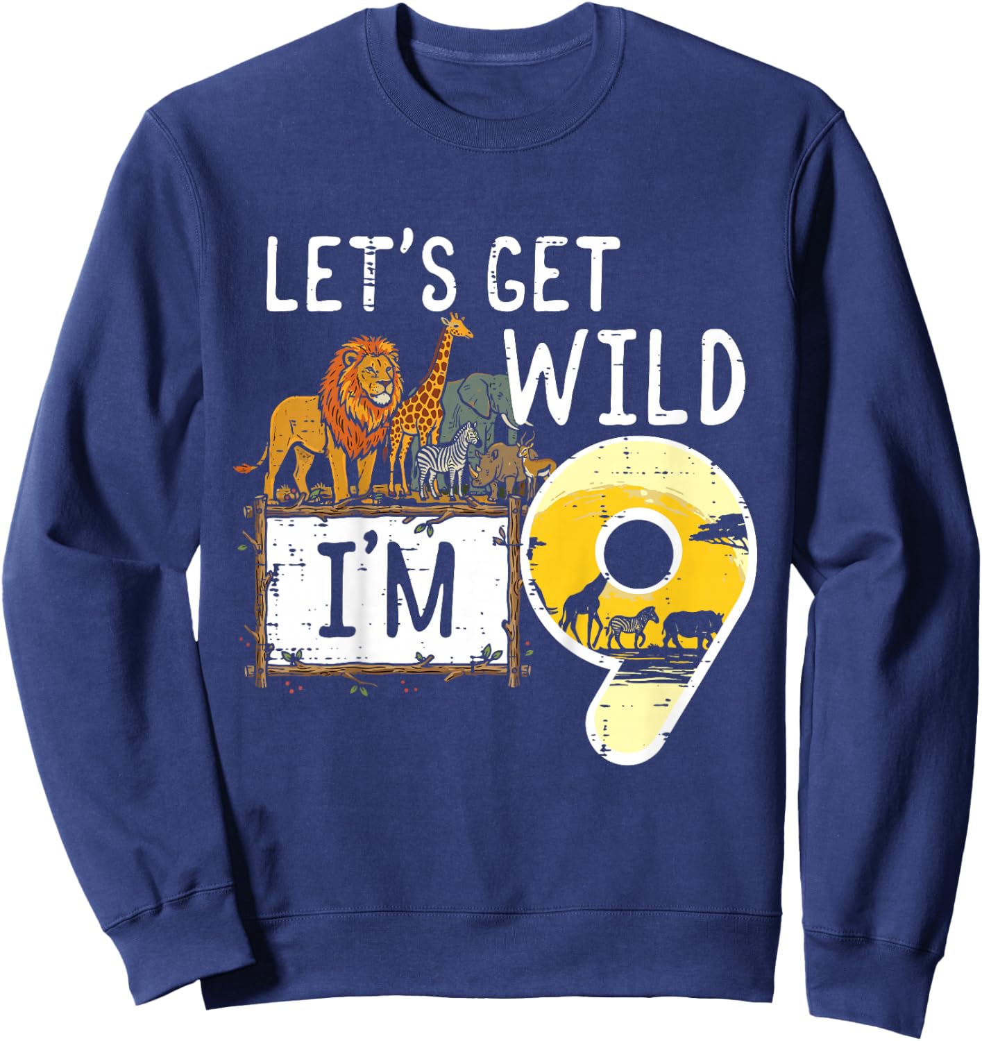 Kids Lets Get Wild Im 9 Safari 9th Birthday Zoo Boys Girls Kids Sweatshirt - Sweatshirt | Navy