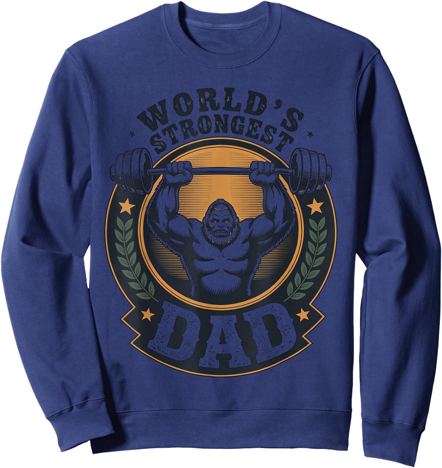 Worlds Strongest Dad Fathers Day Weightlifting Gym Exercise Sweatshirt - Sweatshirt | Navy