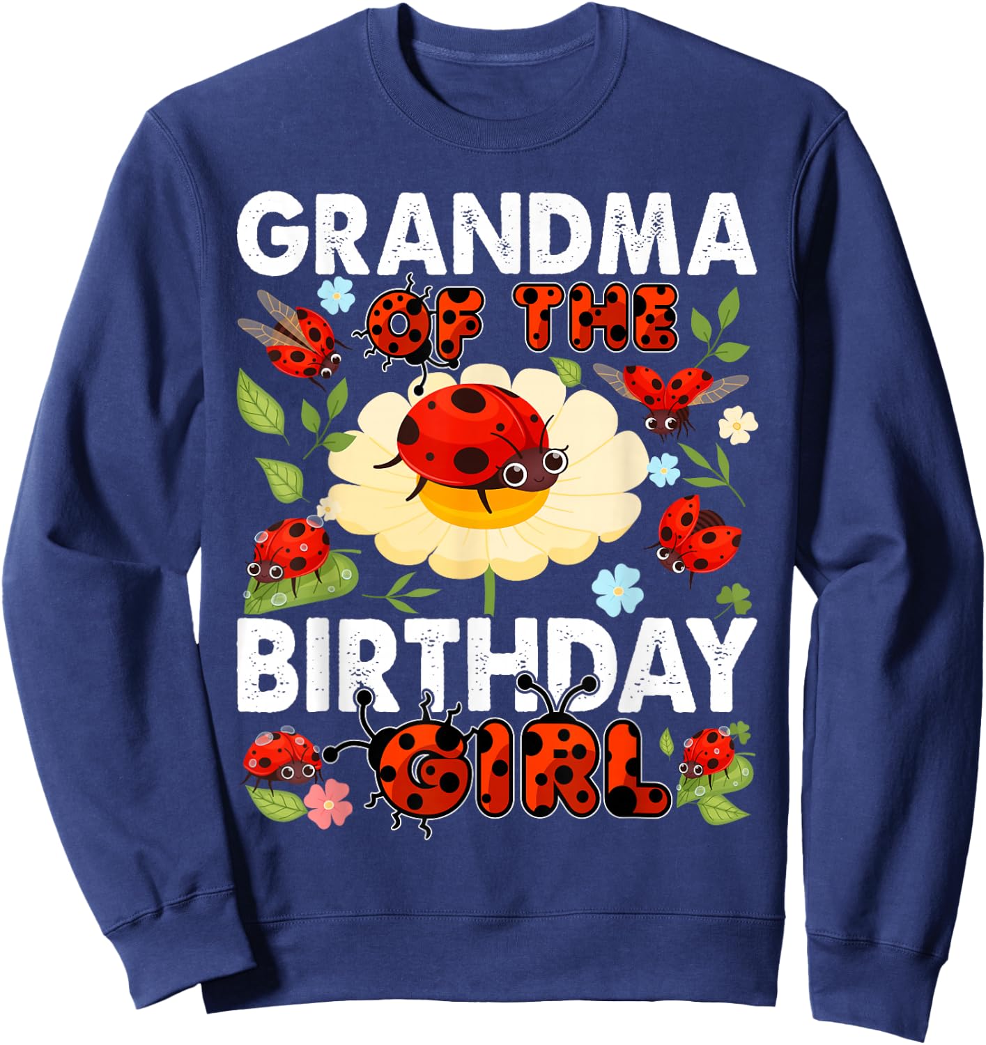 Grandma Of The Birthday Girl - Family Ladybug Birthday Sweatshirt - Sweatshirt | Navy