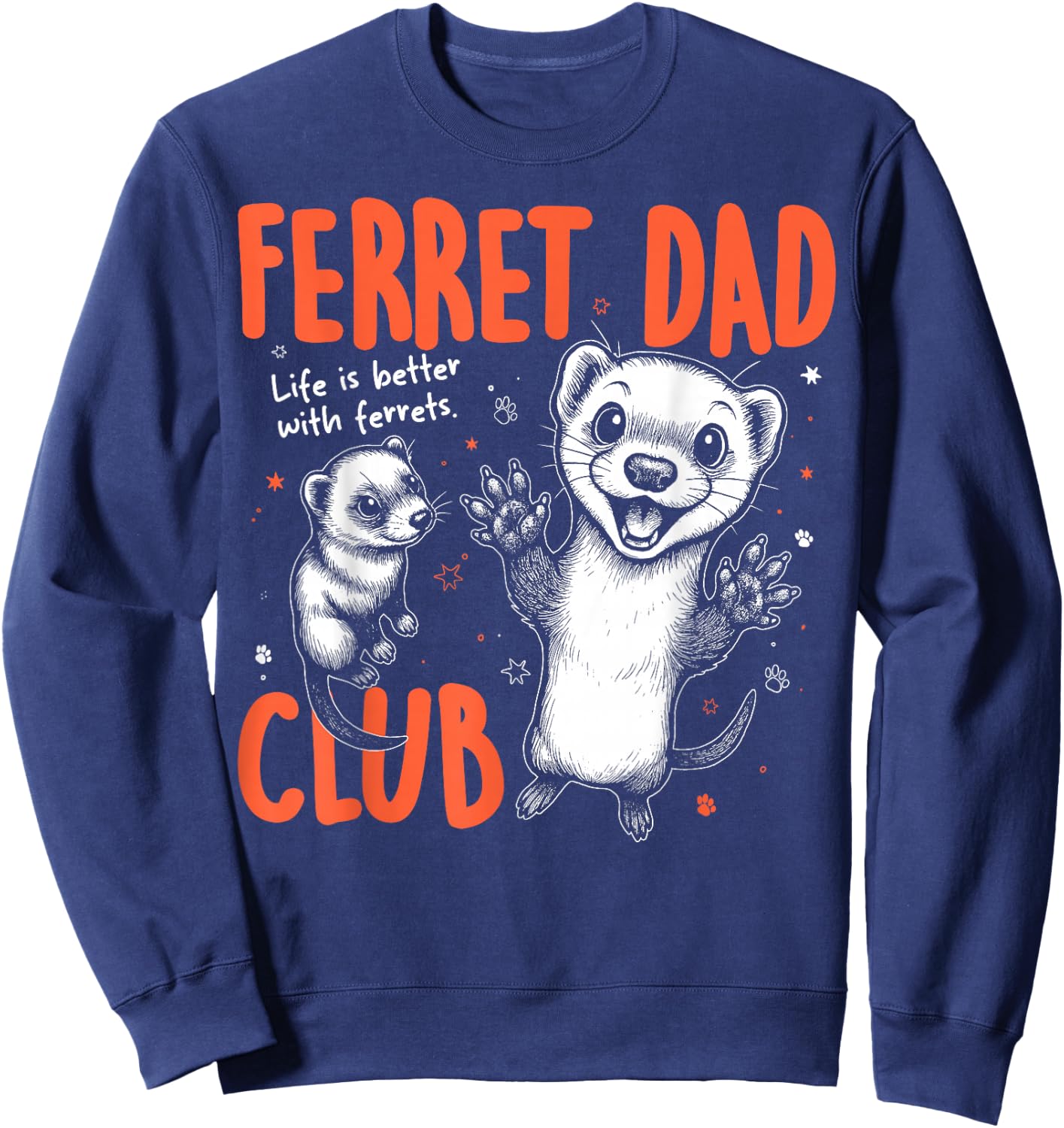 Ferret Dad Club Pet Men Father's Day Sweatshirt - Sweatshirt | Navy