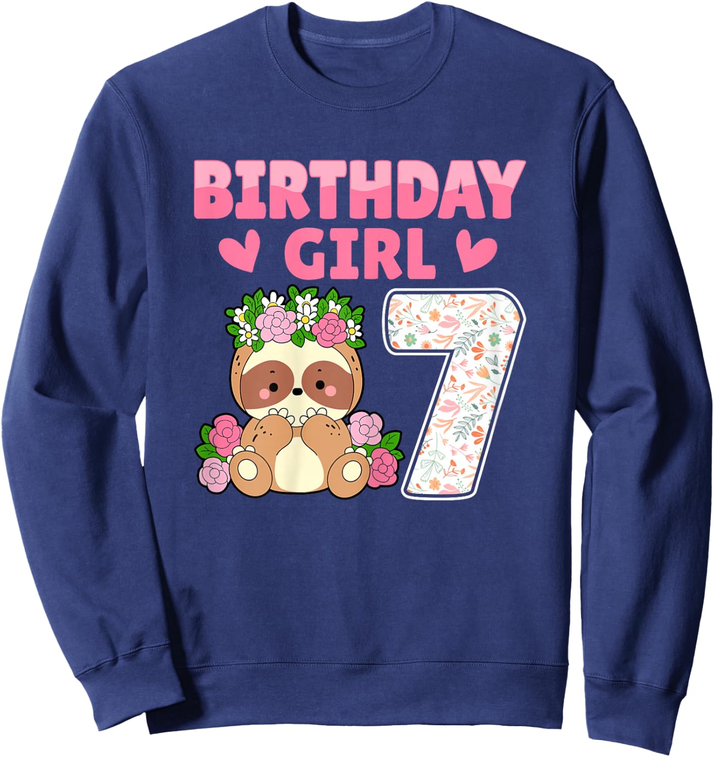 7th Birthday Party Sloth Lover 7 Years Old Birthday Girl Sweatshirt - Sweatshirt | Navy