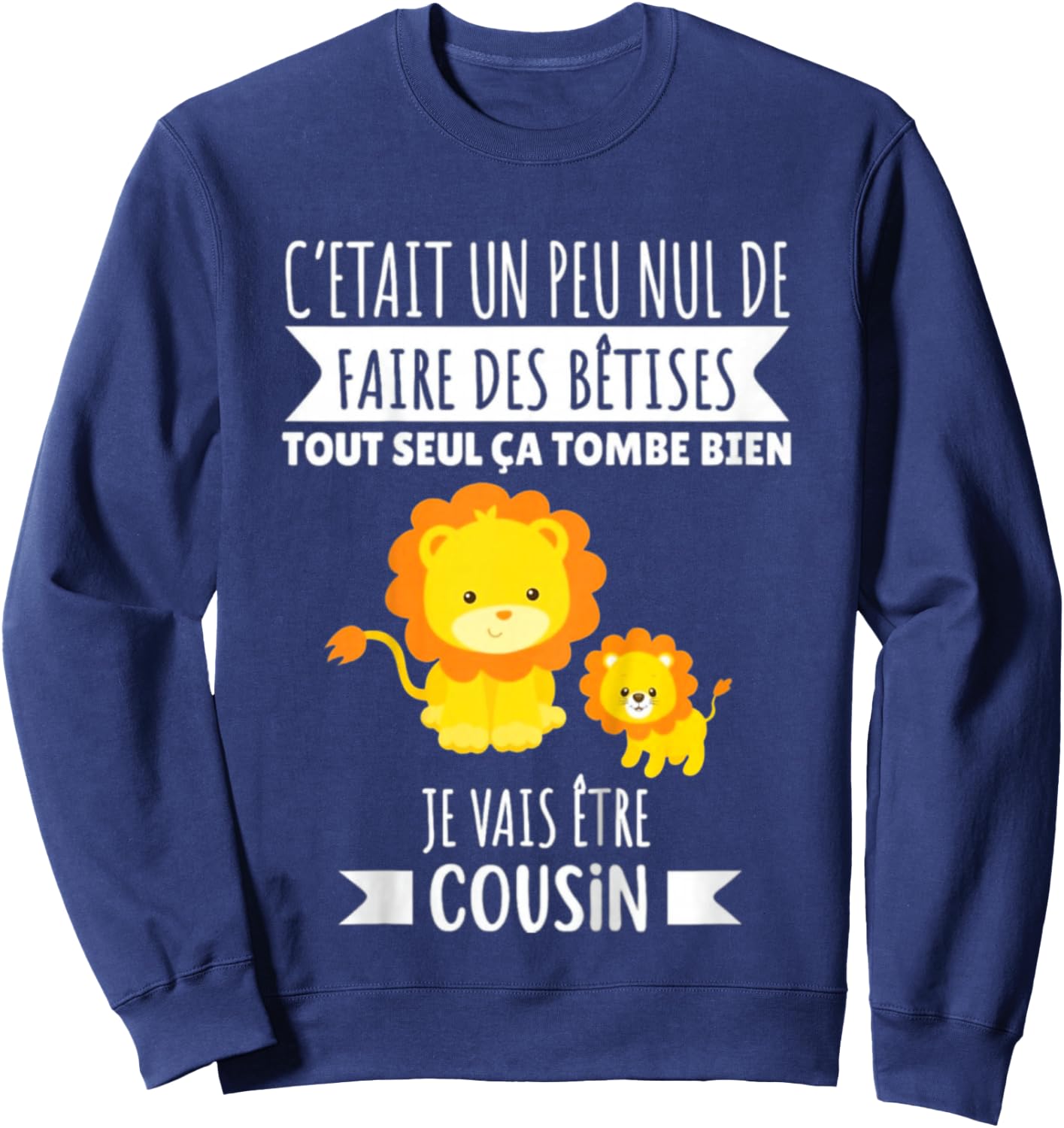 Child Future Cousin Announcement Pregnancy Je Vais Etre Cousin 2025 , Black, 2 Sweatshirt - Sweatshirt | Navy