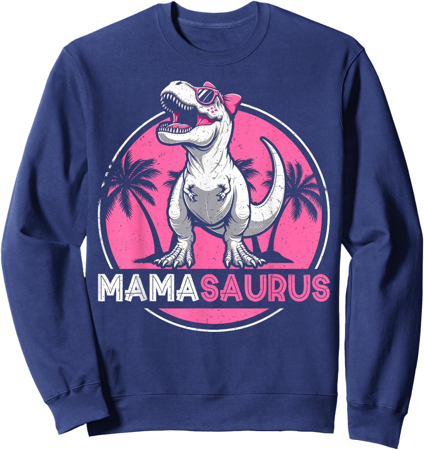 Mamasaurus Dinosaure T-Rex Fête des Mères Mère Dino Sweatshirt - Sweatshirt | Navy