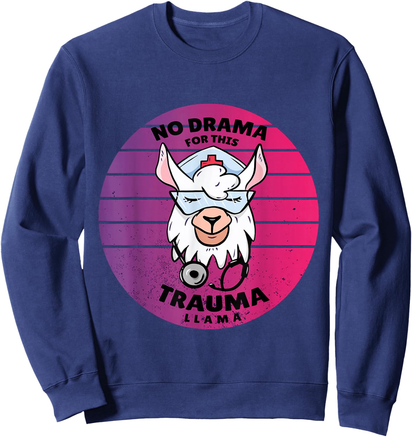Nurse LLama No Drama Trauma Llama Hospital Nurse Alpaca Sweatshirt - Sweatshirt | Navy