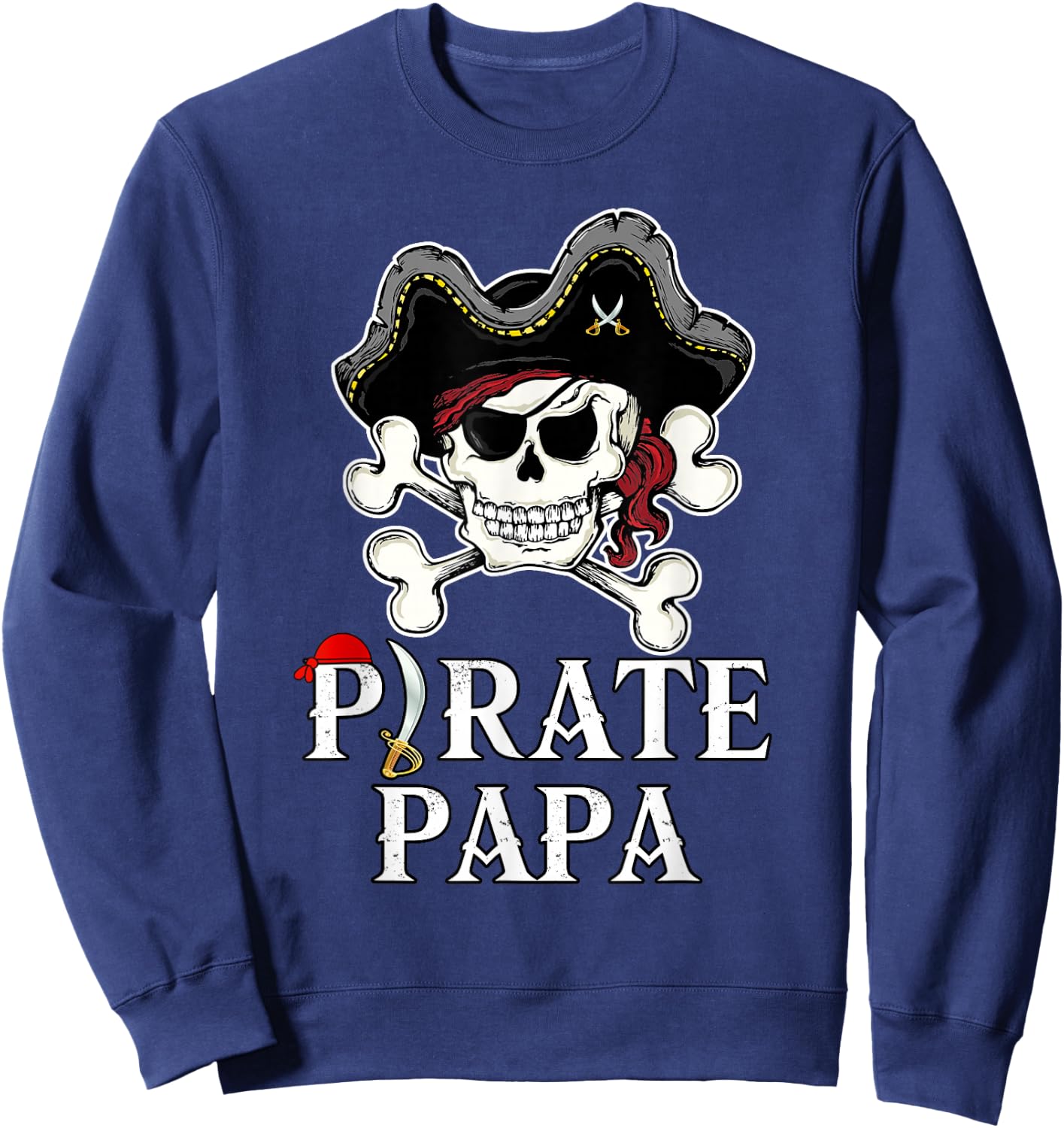 Piraten Papa Kostüm Jolly Roger gekreuzte Knochen Lustiger Piraten Papa Sweatshirt - Sweatshirt | Navy