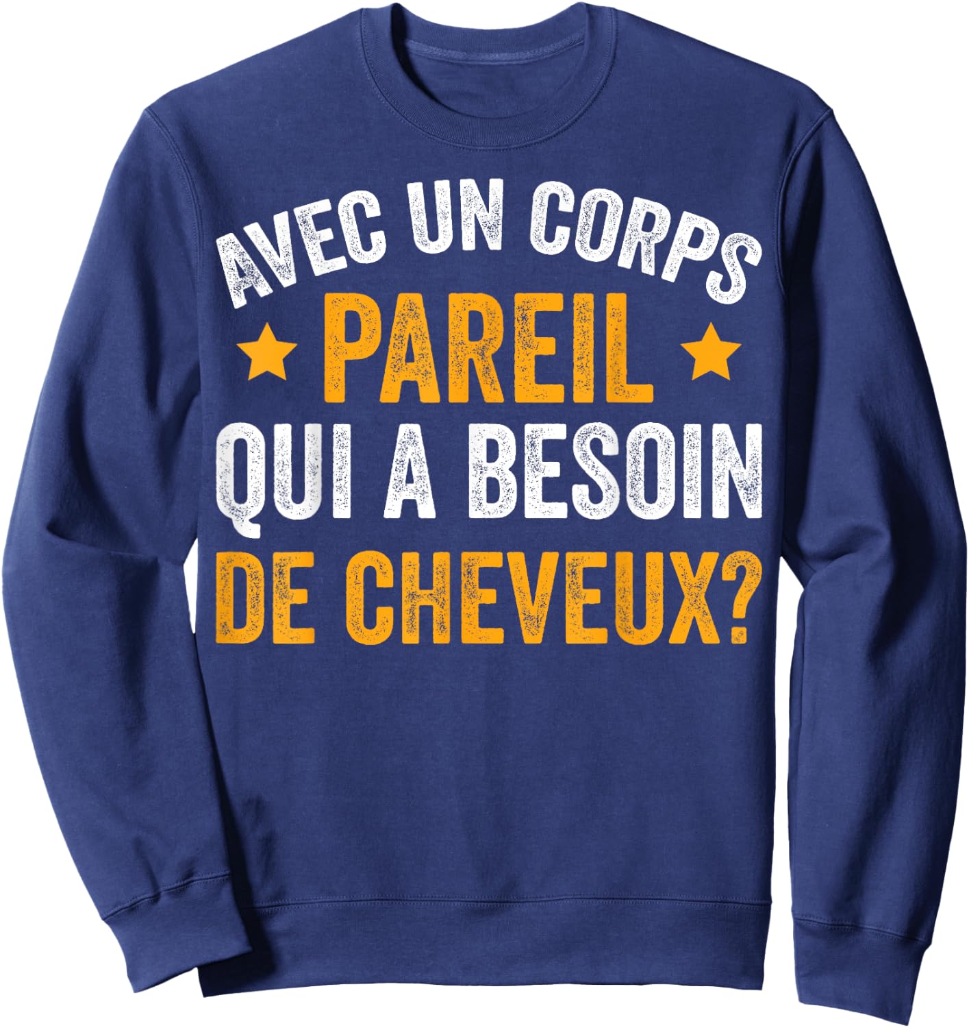 Funny Sarcastic With A Body Like Humor , Black, S Sweatshirt - Sweatshirt | Navy