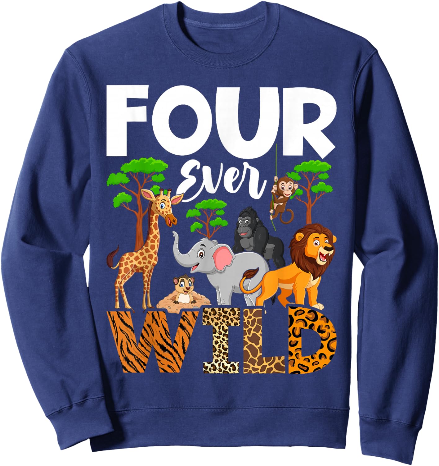 Leopard Girl 4th birthday Four Ever Wild 4 year old Awesome Sweatshirt - Sweatshirt | Navy