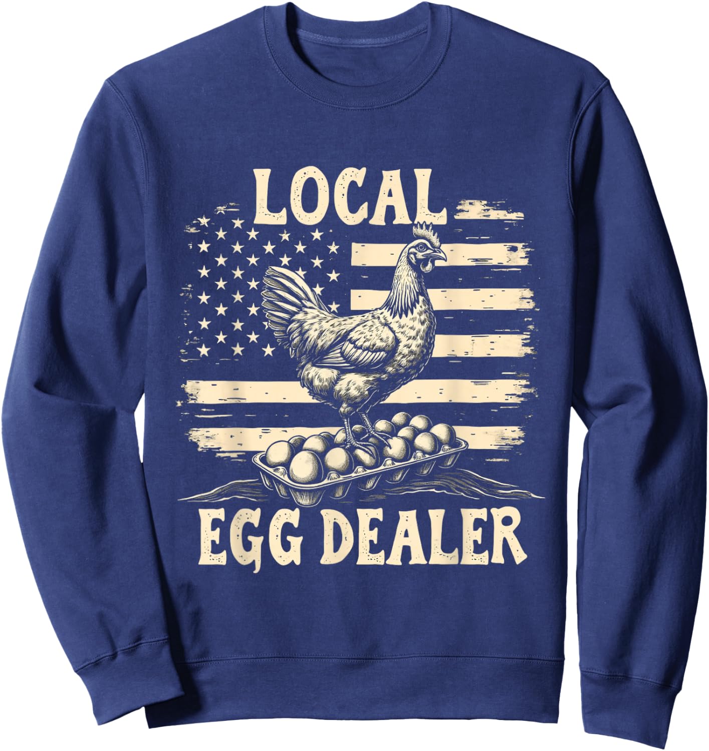 LOCAL Egg Dealer Chicken Egg Dealer Sweatshirt - Sweatshirt | Navy