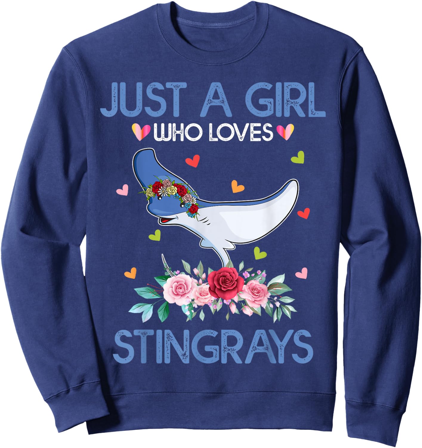 Stingray Shirt Just A Girl Who Loves Stingrays Sweatshirt - Sweatshirt | Navy