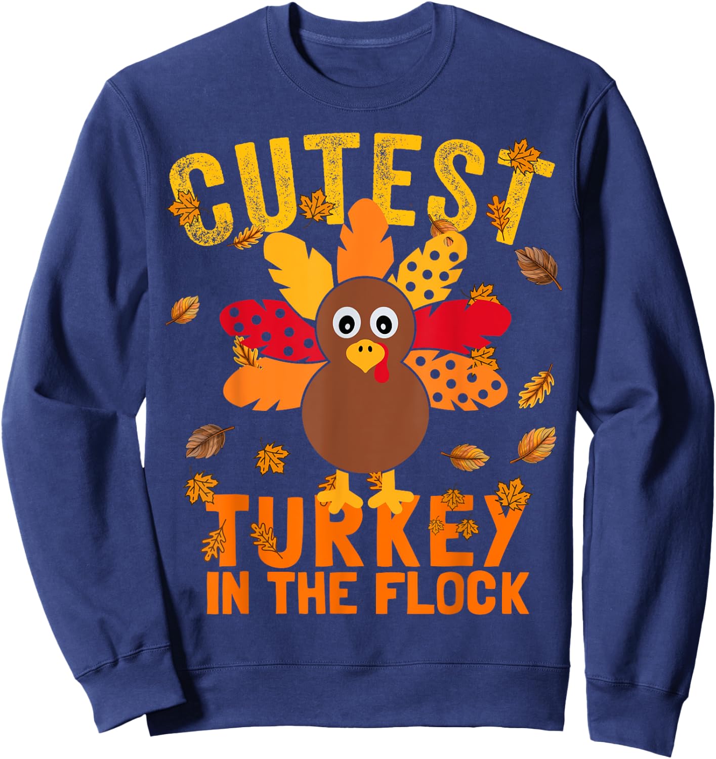 Matching Thanksgiving Cutest Coolest Turkey In The Flock Sweatshirt - Sweatshirt | Navy