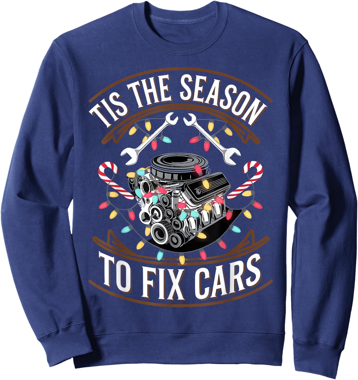 Car Mechanic Christmas Tis The Season To Fix Cars Sweatshirt - Sweatshirt | Navy