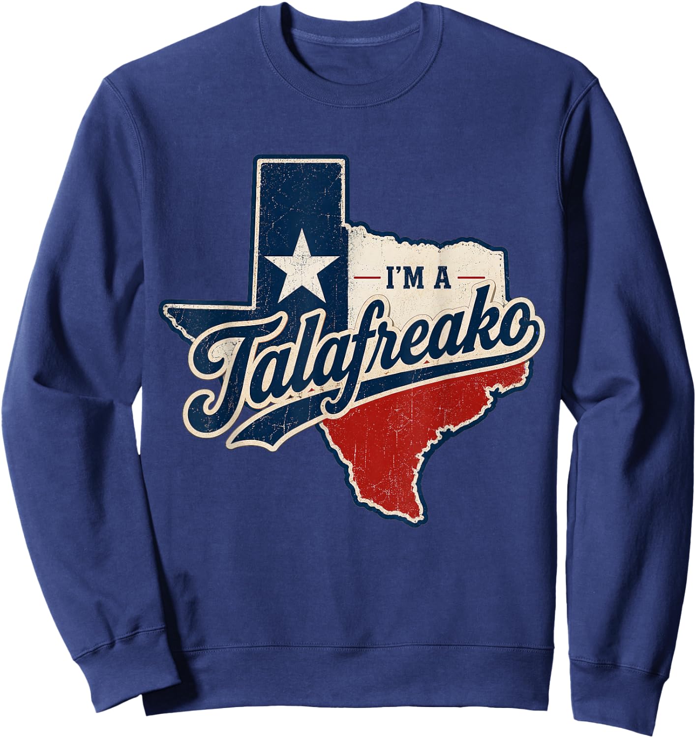 I'm A Talafreako James Talarico 2026 for US Senate Texas Sweatshirt - Sweatshirt | Navy