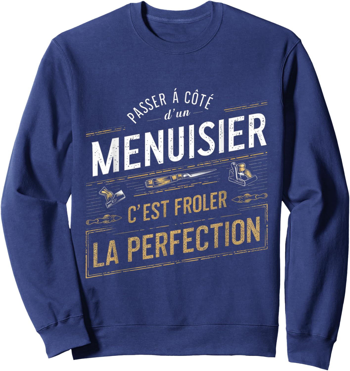 Carpenter Froler Perfection Gift Carpentry Humor , Black, S Sweatshirt - Sweatshirt | Navy