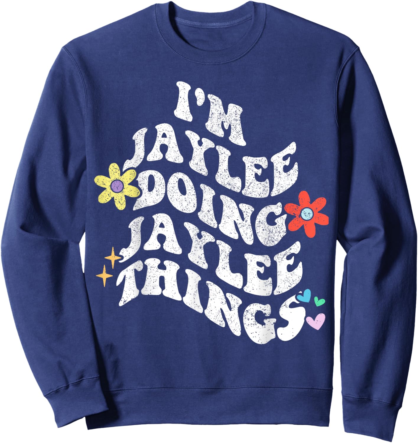 Personalized Name Mothers Day outfit Retro Groovy Im Jaylee Doing Jaylee Things Funny Mother's Sweatshirt - Sweatshirt | Navy