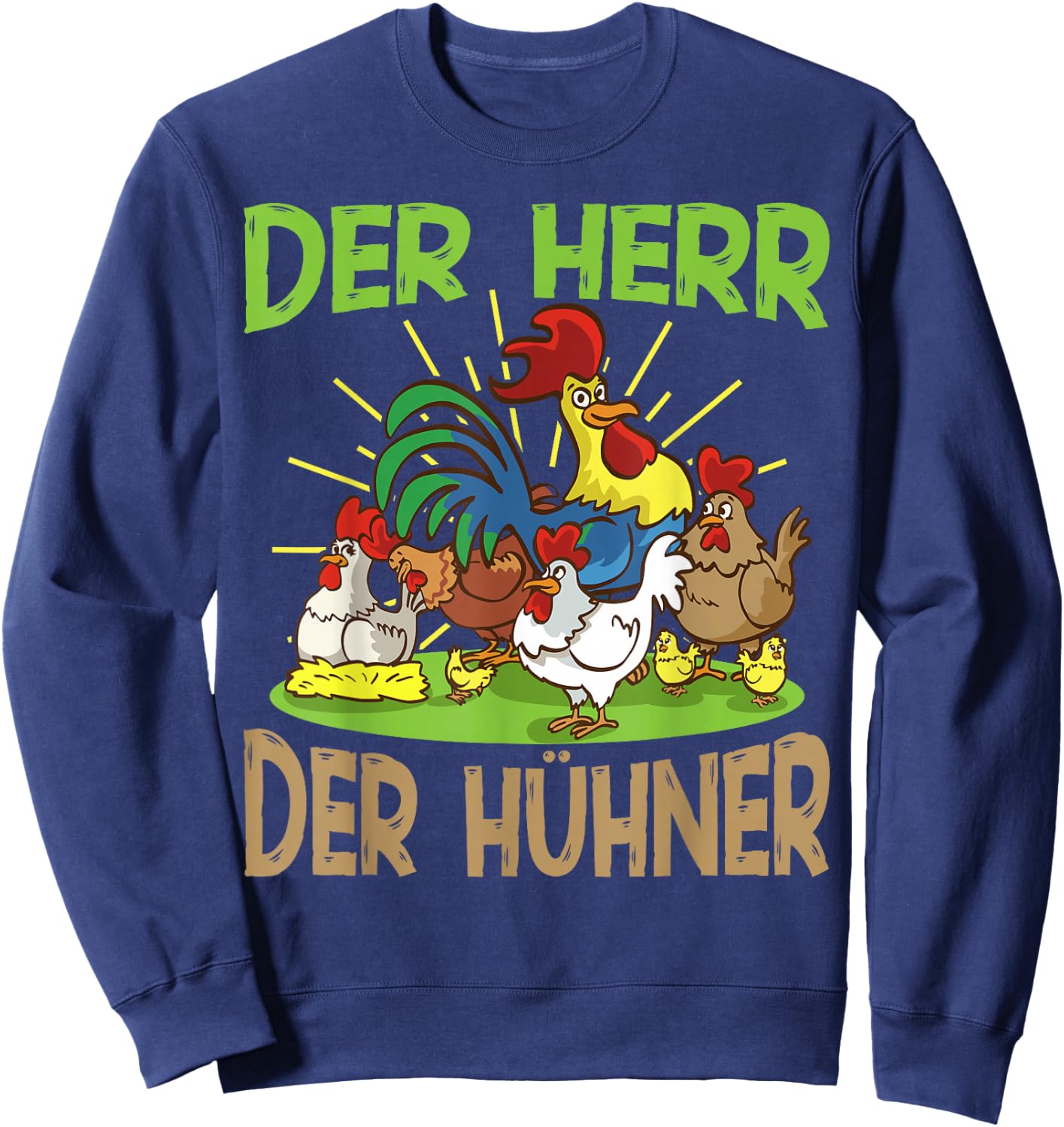 Der Herr der Hühner Huhn Hühner Sweatshirt - Sweatshirt | Navy