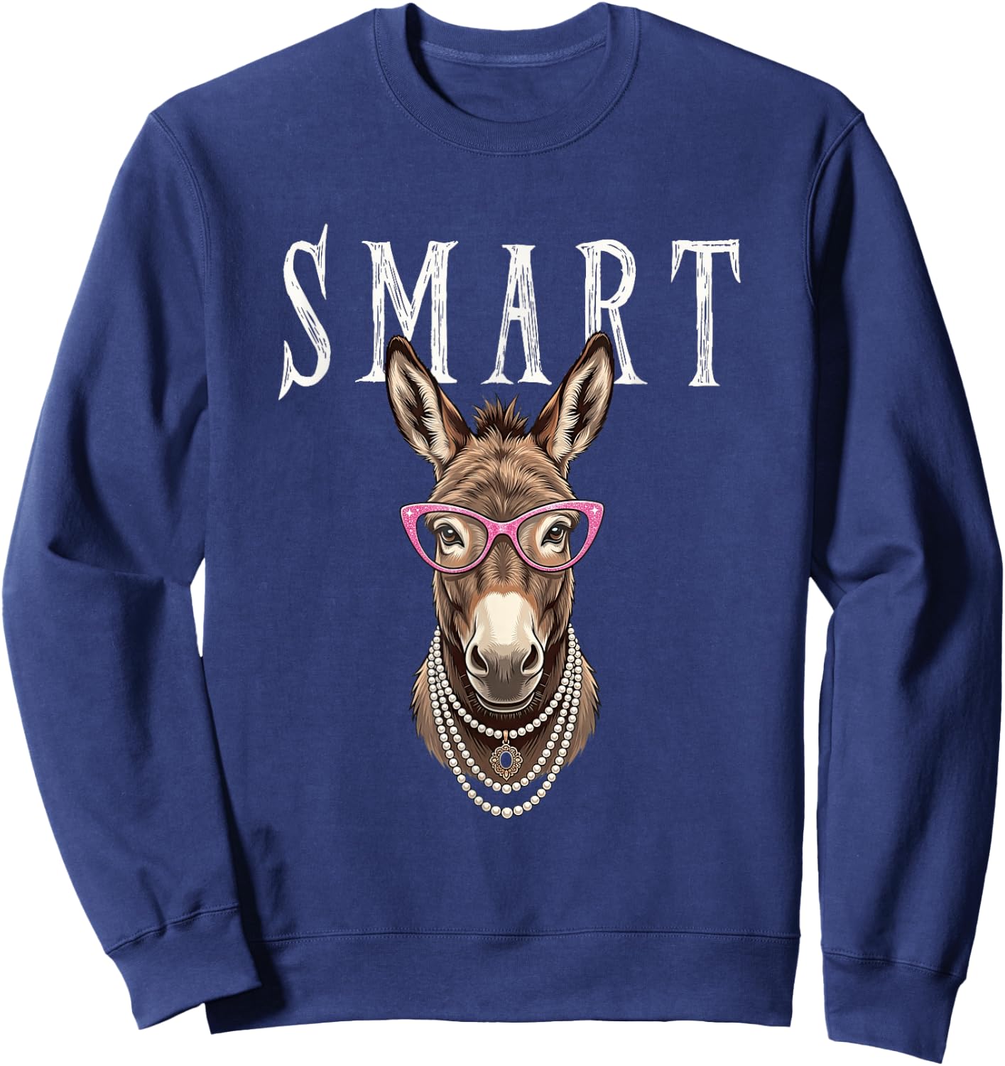 Smart Donkey with Glasses Funny Sayings Smart-Ass-Donkey Sweatshirt - Sweatshirt | Navy