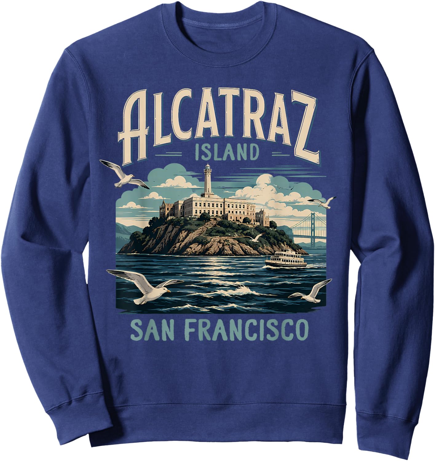 Alcatraz Island San Francisco California Souvenir Traveling Sweatshirt - Sweatshirt | Navy