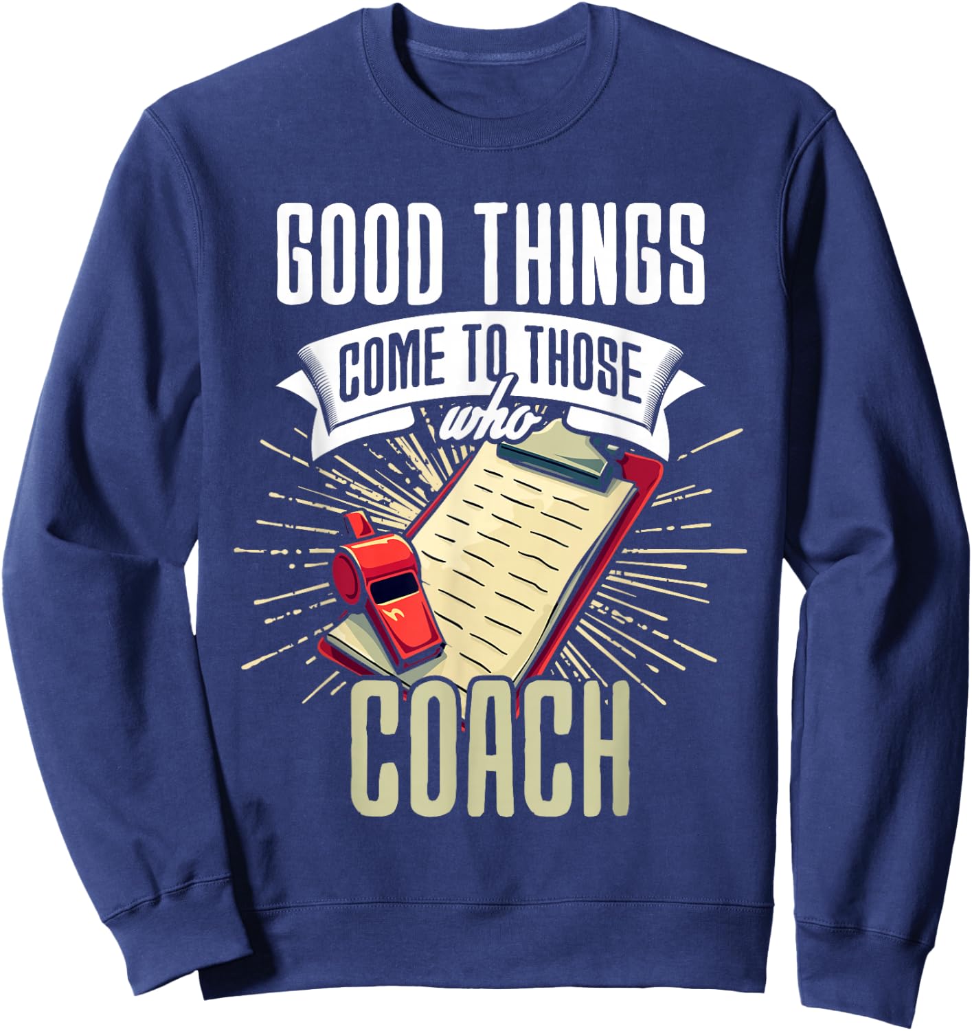 Funny Coach Assistant Sports Coach Humor Team Coaching Sweatshirt - Sweatshirt | Navy
