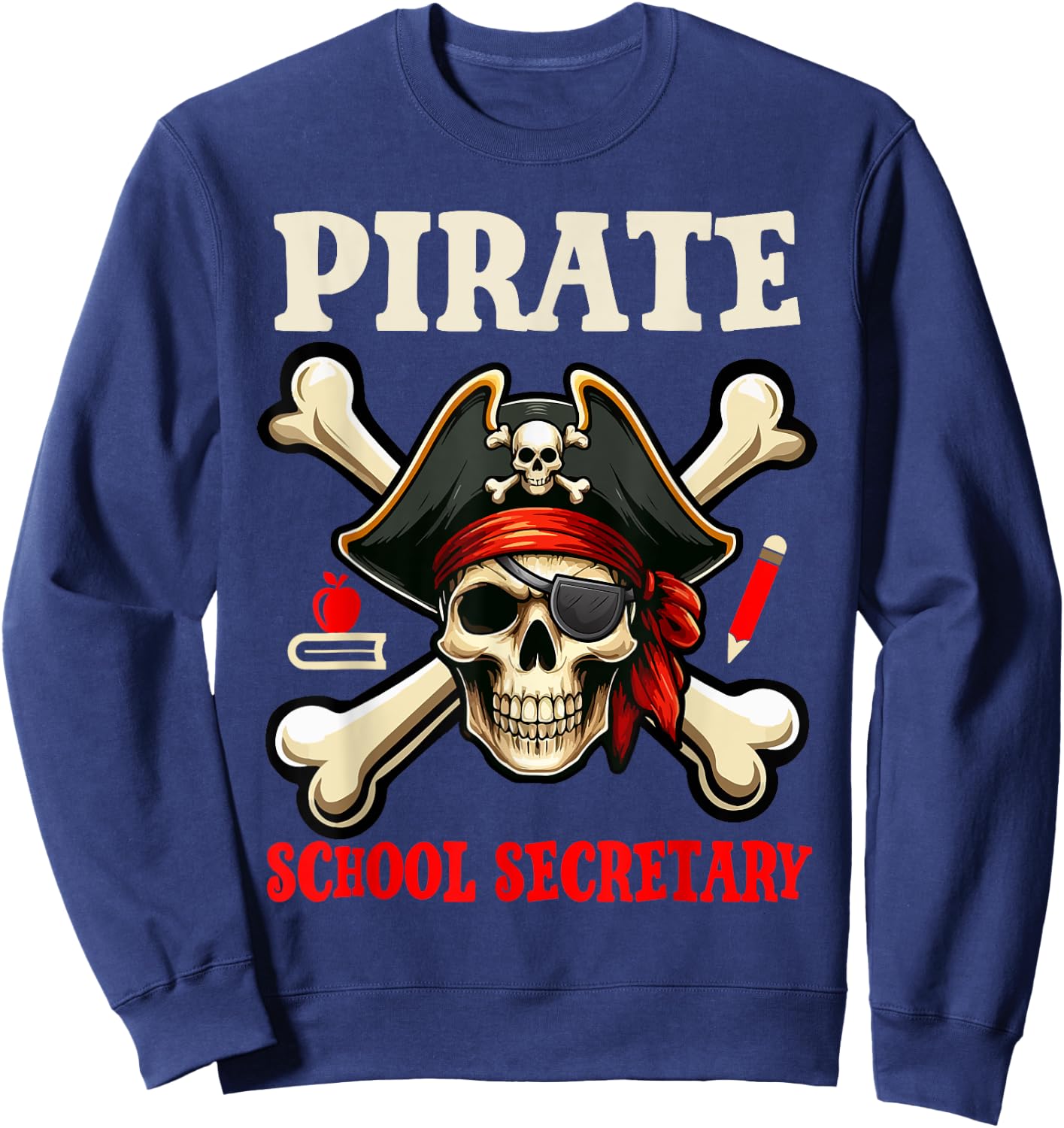 Pirate School Secretary Costume Skull Horror Pirate Lover Sweatshirt - Sweatshirt | Navy