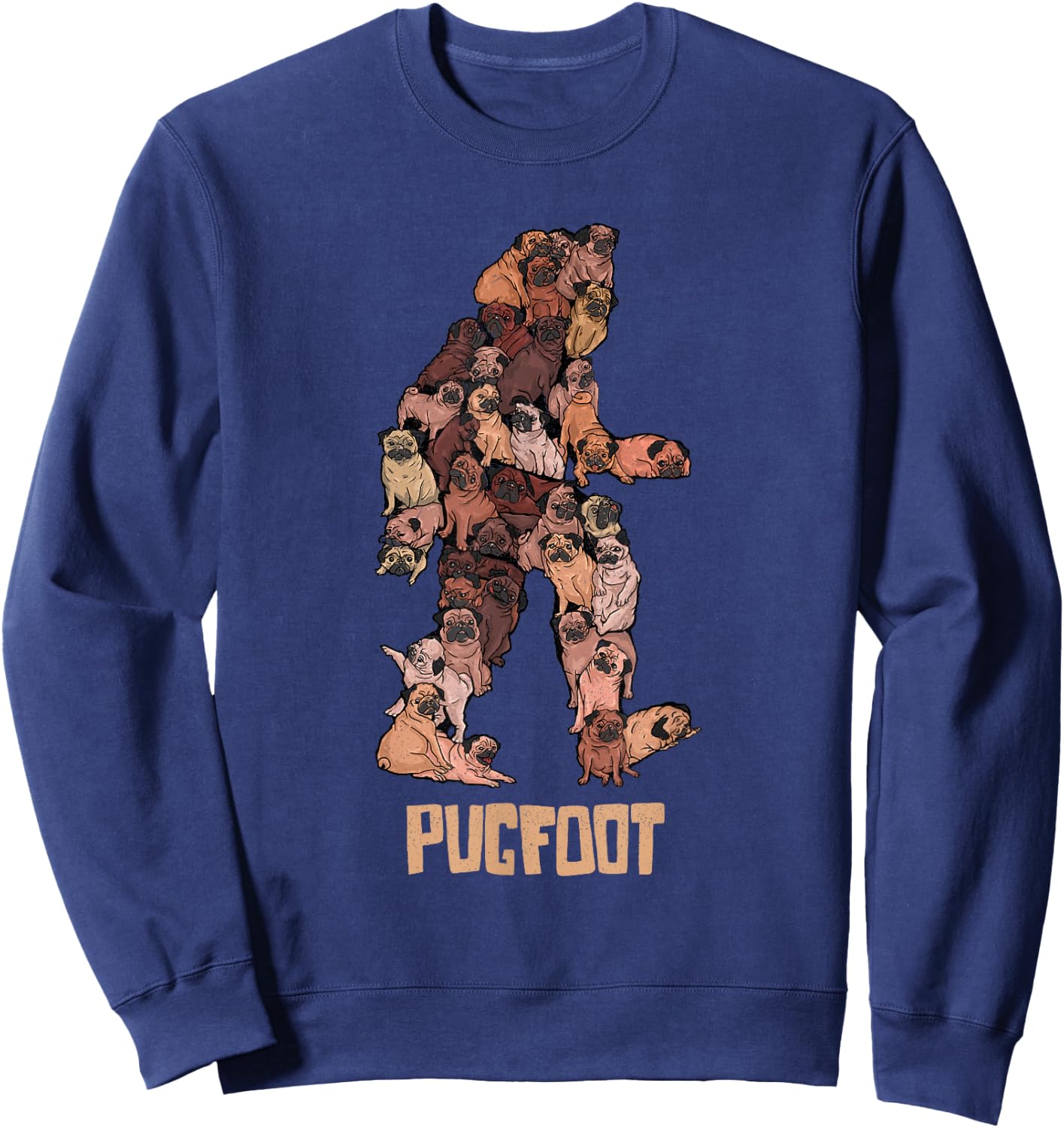 Pugfoot Pug Bigfoot - Funny Pugs Sasquatch Dog Pun Sweatshirt - Sweatshirt | Navy