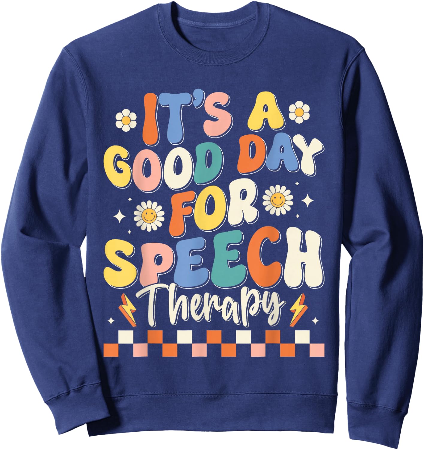 Retro Groovy It's A Good Day For Speech Therapy Smile Face Sweatshirt - Sweatshirt | Navy