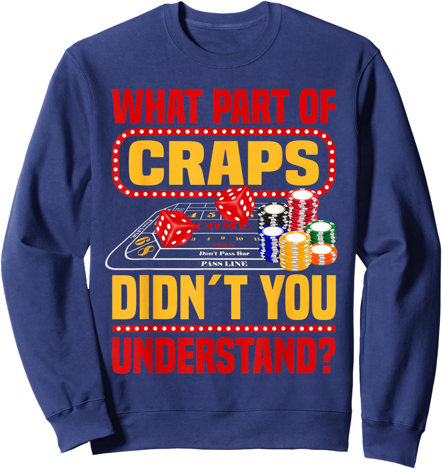 Craps Player Casino Lover Gambling Strategy Craps Sweatshirt - Sweatshirt | Navy