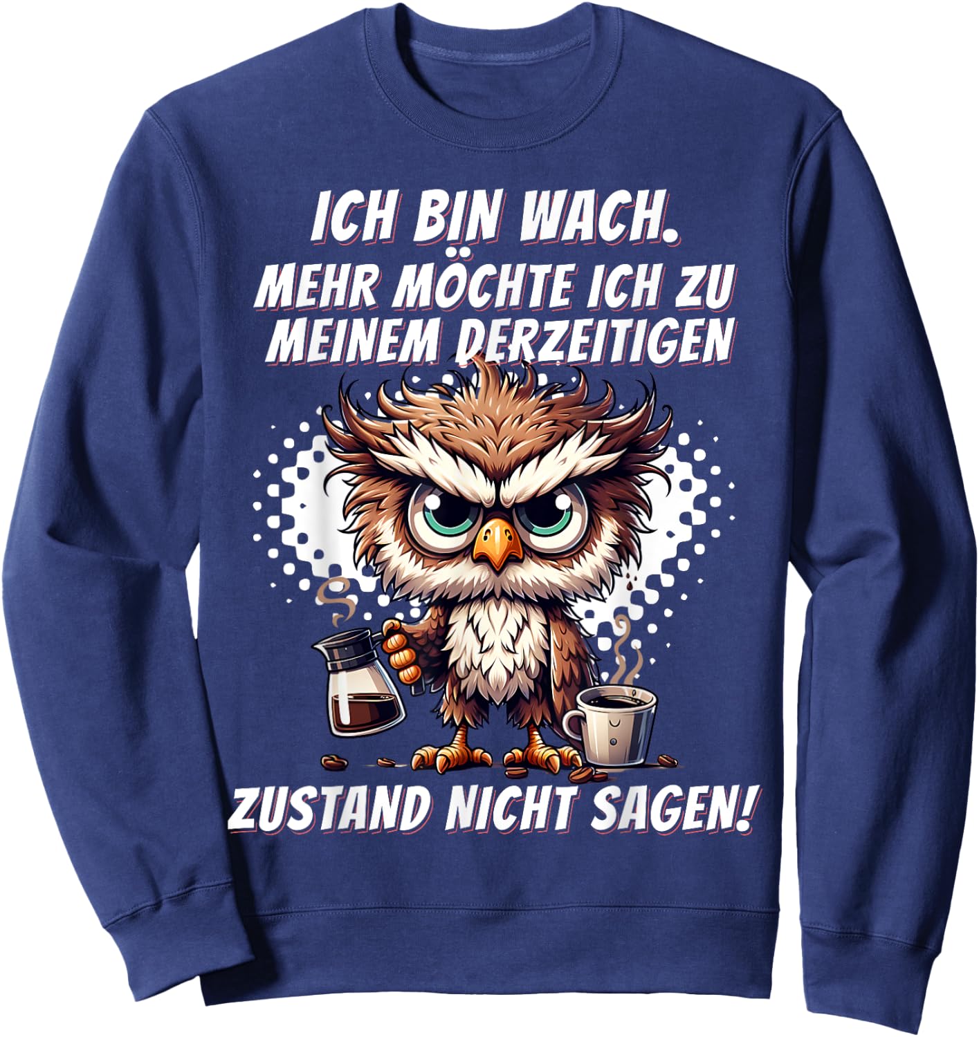 Müde Faul Ich will schlafen Funny Pyjamas Morgenmuffel , black Sweatshirt - Sweatshirt | Navy