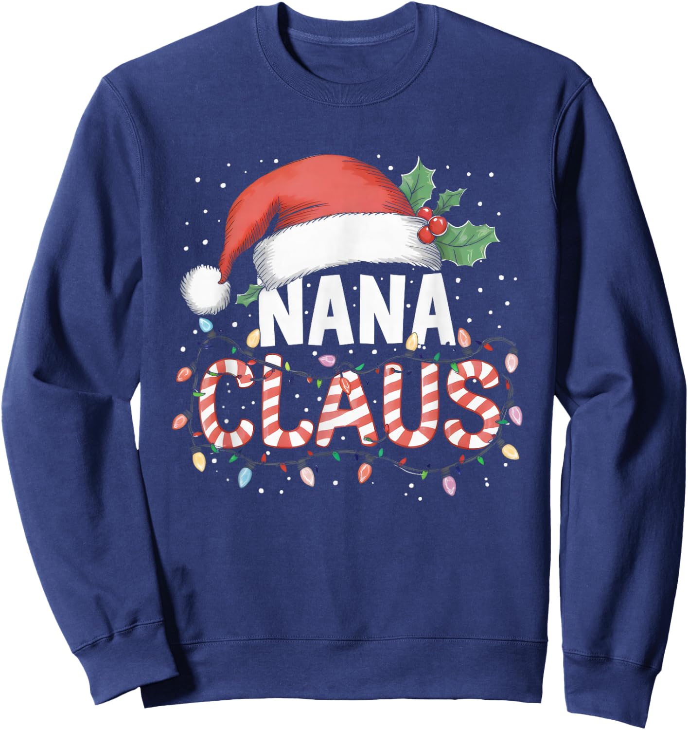 Nana Claus Santa Christmas Matching Grandmother Family Funny Sweatshirt - Sweatshirt | Navy