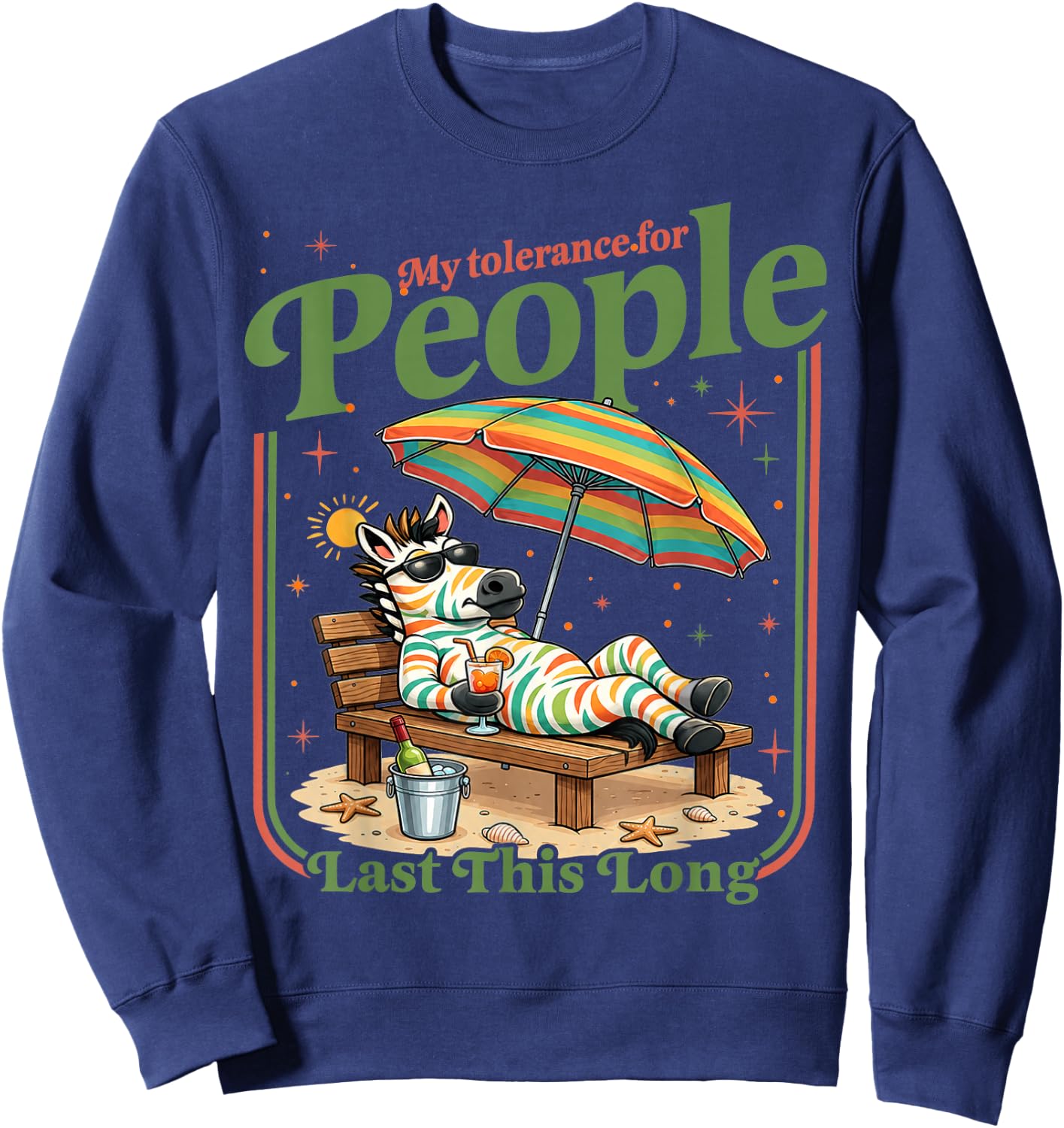 My Tolerance for People Last This Long Funny Zebra Sweatshirt - Sweatshirt | Navy