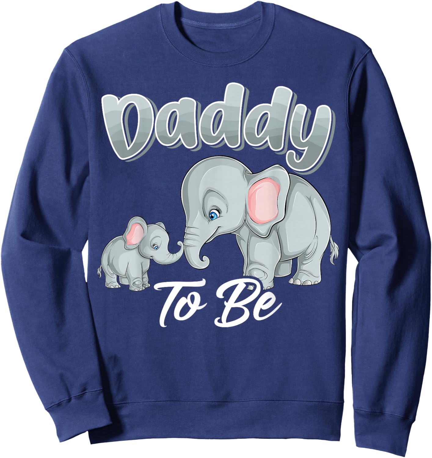 Soon Daddy To Be Elephants For Baby Shower Gender Reveal Men Sweatshirt - Sweatshirt | Navy