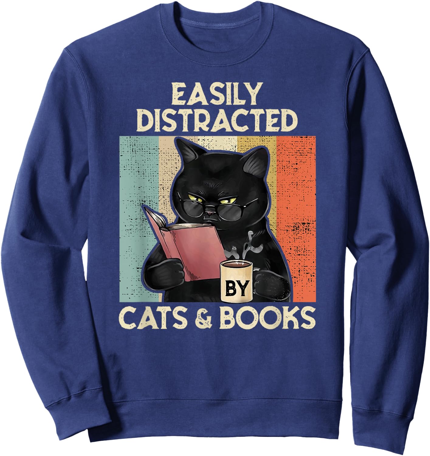 Easily Distracted by Cats And Books for Cat Lovers Sweatshirt - Sweatshirt | Navy