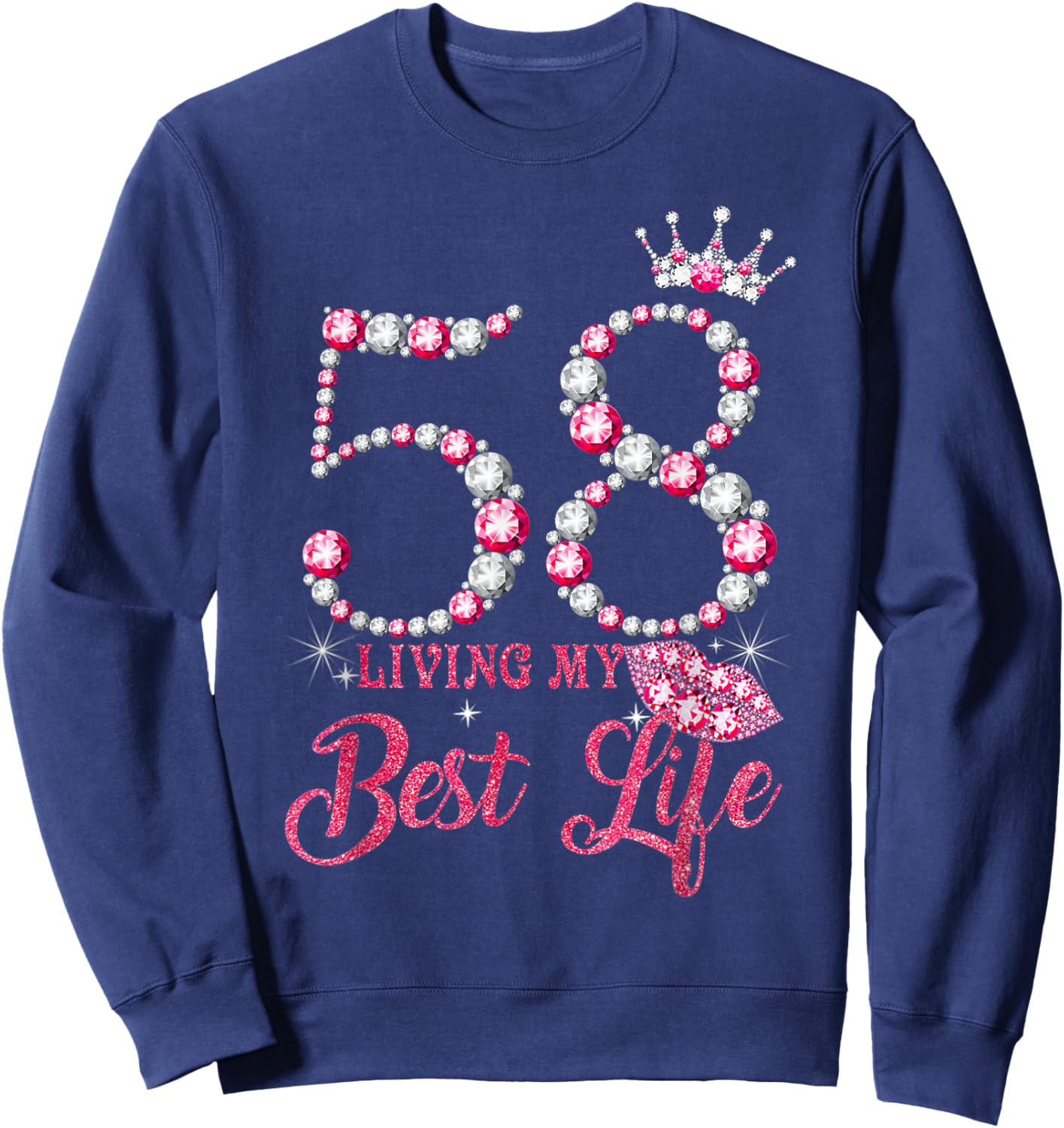Living My Best Life 58 Years Old 58th Birthday Queen Women Sweatshirt - Sweatshirt | Navy