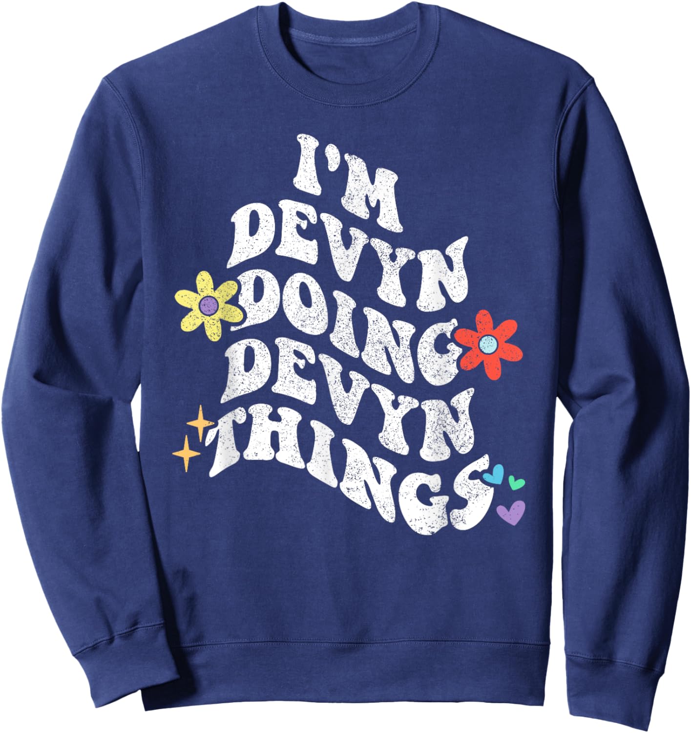 Retro Groovy Im DEVYN Doing DEVYN Things Funny Mother's Day Sweatshirt - Sweatshirt | Navy
