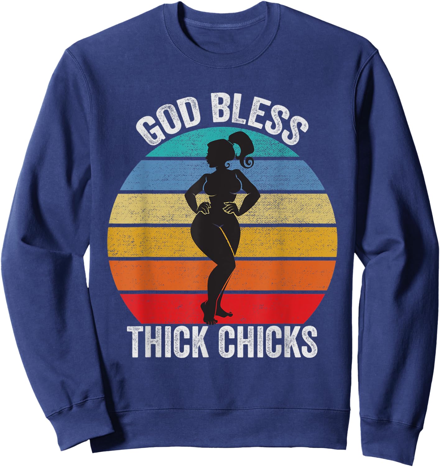 God Bless Thick Chicks Sweatshirt - Sweatshirt | Navy