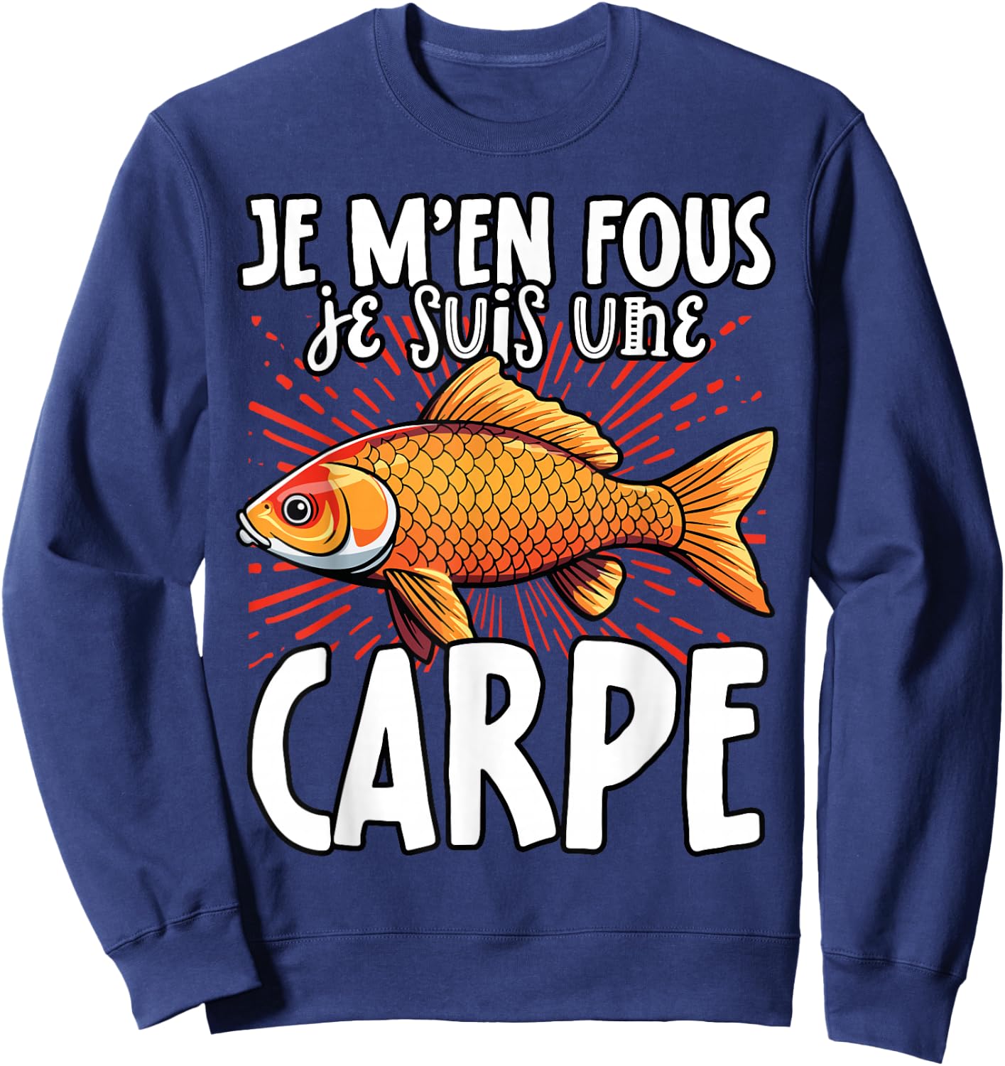 Je M'en Fous Je Suis Une Carpe - Carpe Mignonne , Black, S Sweatshirt - Sweatshirt | Navy
