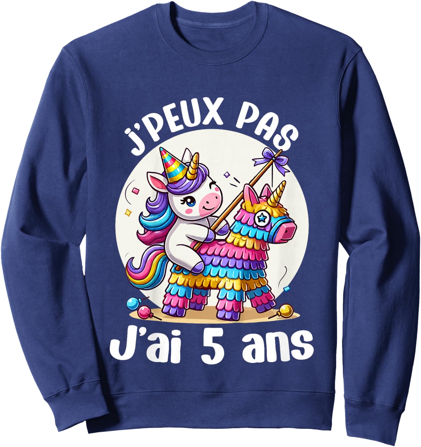 Child Je Peux Pas J'ai 5 Years Birthday Unicorn Girl Pinata , Blue, 2 Sweatshirt - Sweatshirt | Navy