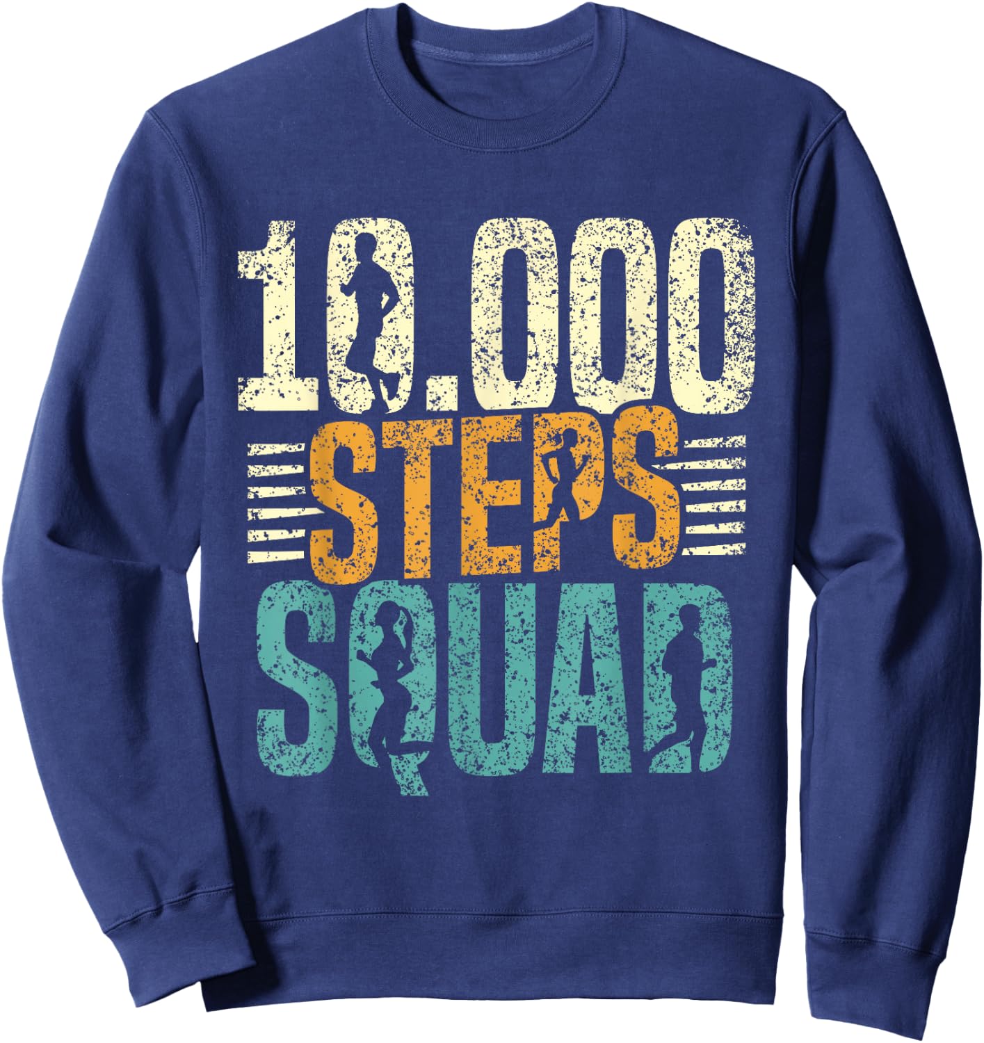 10000 Steps Squad Walking Hiking Step 10000 Steps Sweatshirt - Sweatshirt | Navy