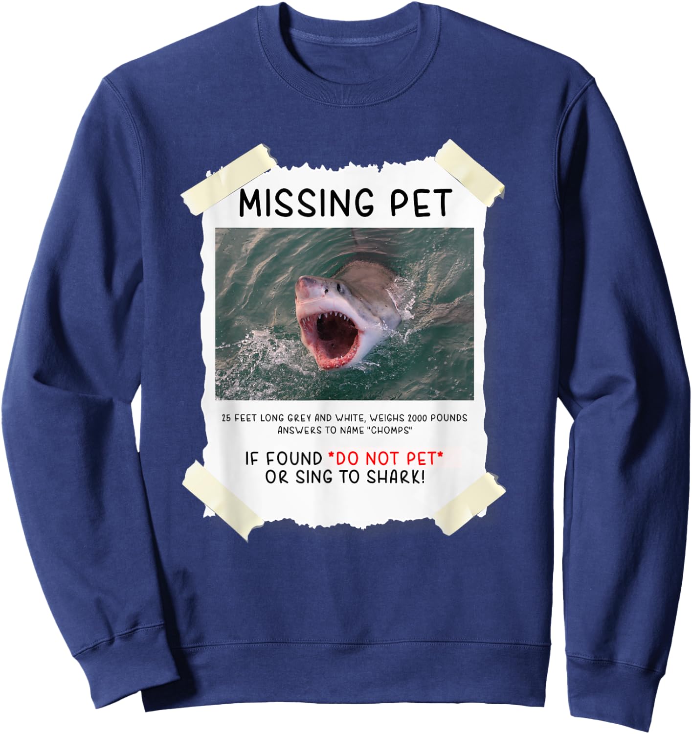 Missing Pet Cool Unique Funny Great White Shark Sweatshirt - Sweatshirt | Navy