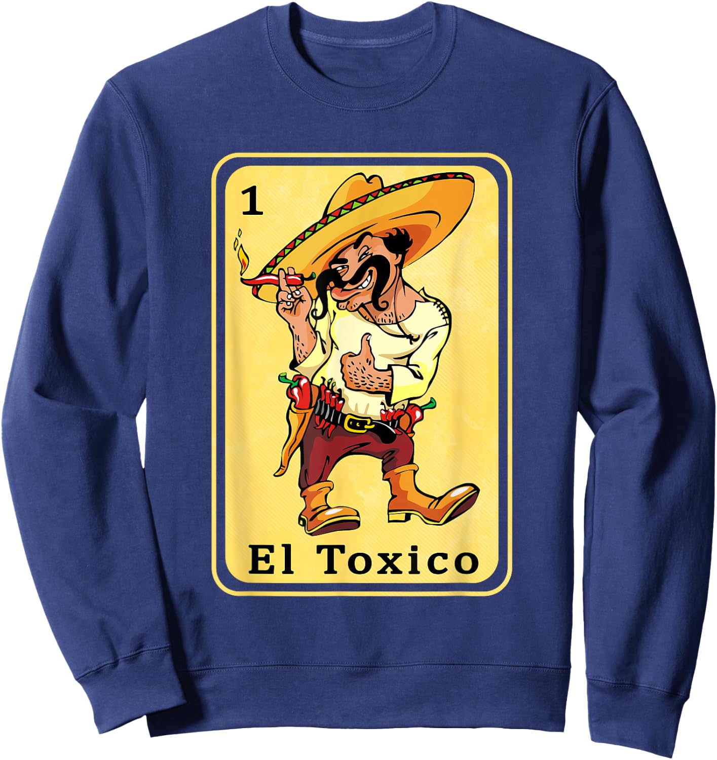 Funny Spanish-Mexican Bingo Gifts for Toxico - El Toxico Sweatshirt - Sweatshirt | Navy