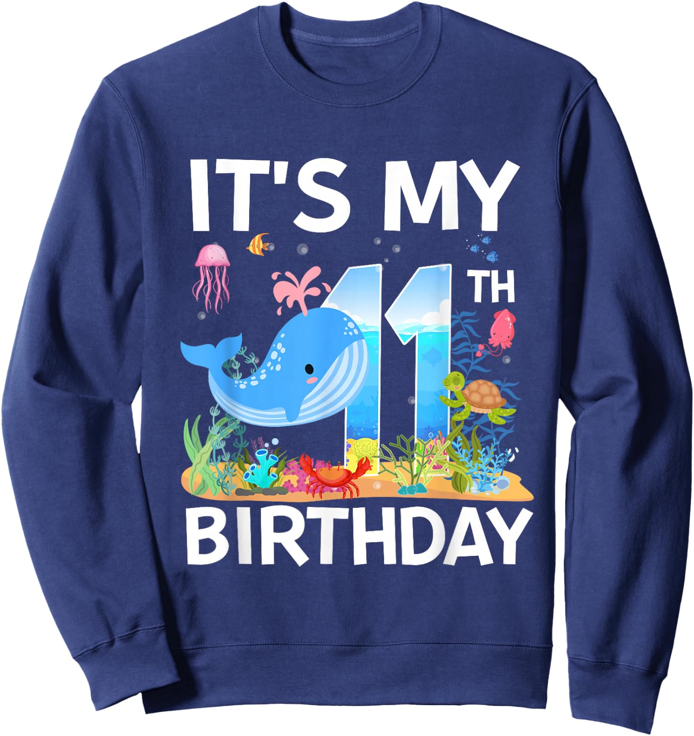 It's My 11th Birthday Whale Sea Animal Theme Party Sweatshirt - Sweatshirt | Navy