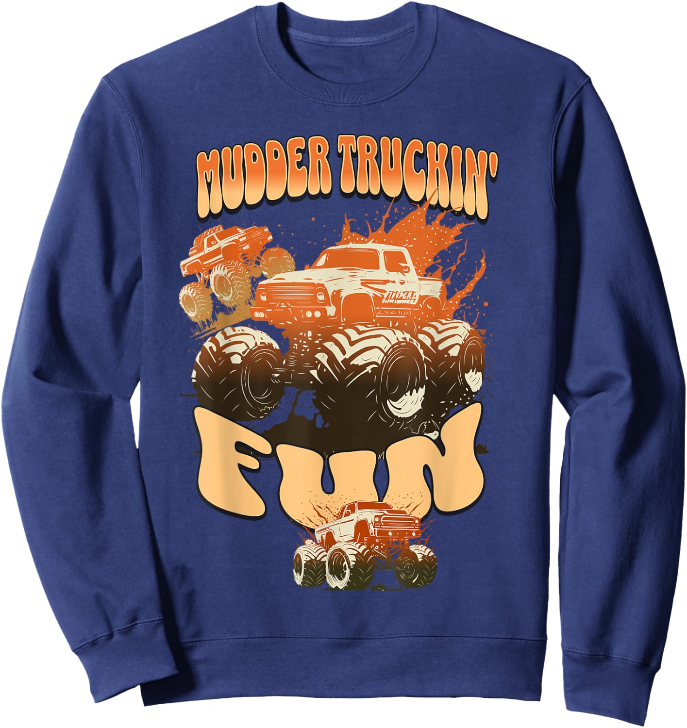 Mudder Trucking Fun : Mud Trucks Sweatshirt - Sweatshirt | Navy