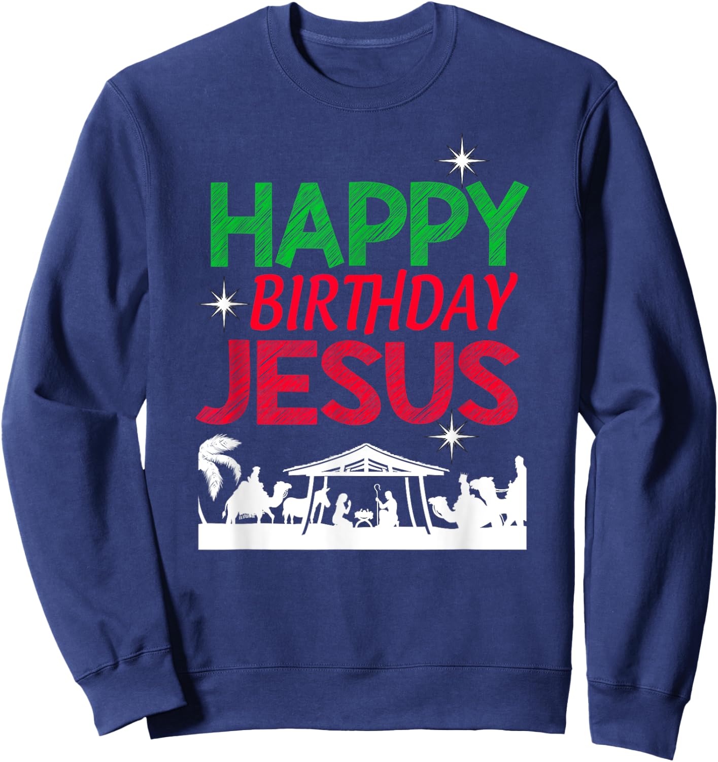 Happy Birthday Jesus Christian Christmas Religious Nativity Sweatshirt - Sweatshirt | Navy