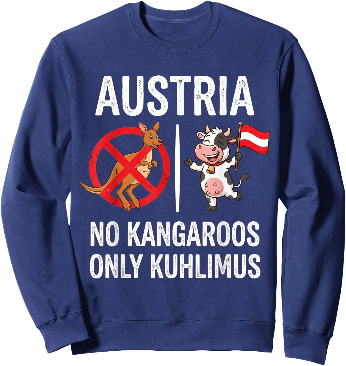 Österreich Austria No Kangaroos Only Kuhlimus Sweatshirt - Sweatshirt | Navy