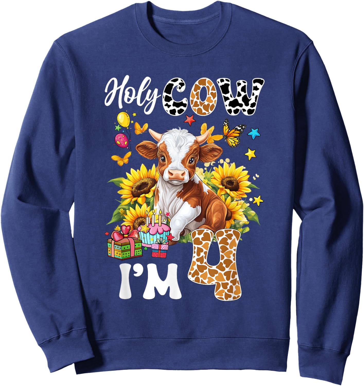 Holy Cow I'm 4 Years Old Farm Cow Sunflowers 4Th Birthday Sweatshirt - Sweatshirt | Navy